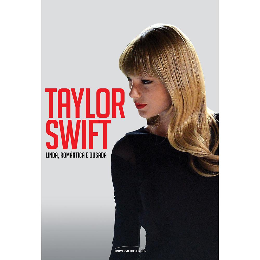 Livro - Taylor Swift: Linda, Romântica e Ousada é bom? Vale a pena?