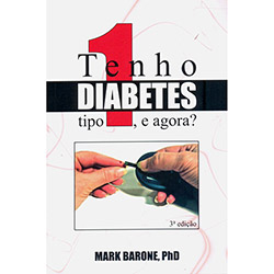 Livro - Tenho Diabetes Tipo 1, e Agora? é bom? Vale a pena?