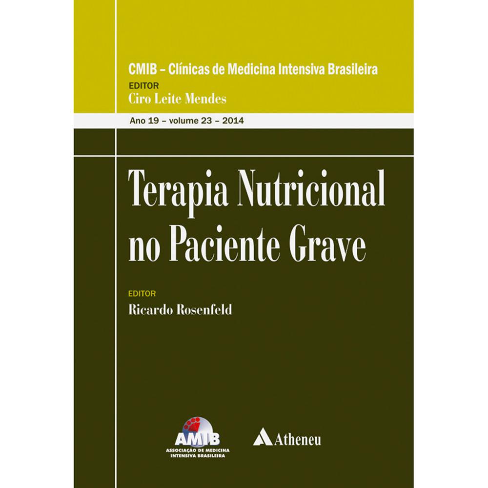 Livro - Terapia Nutricional no Paciente Grave - Série Clínicas De Medicina Intensiva Brasileira - Vol. 23 é bom? Vale a pena?