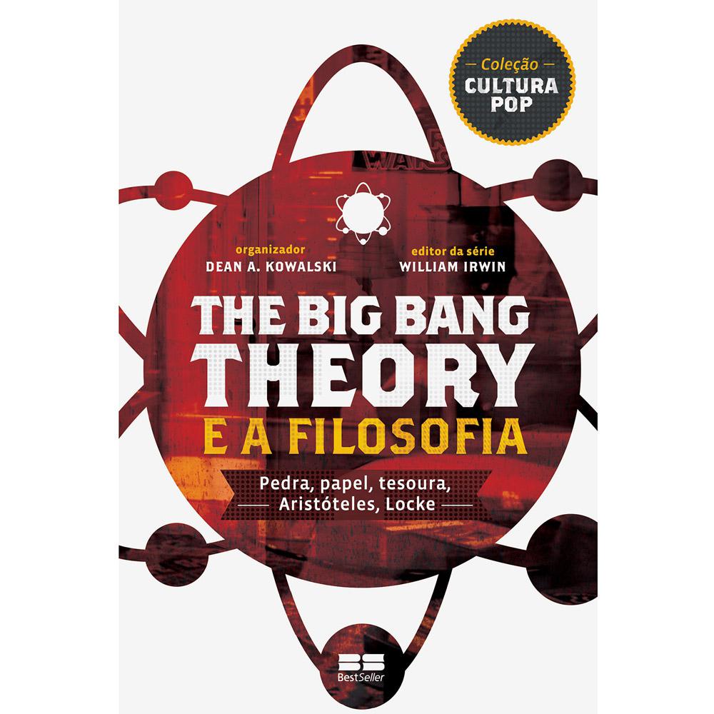 Livro - The Big Bang Theory e a Filosofia: Pedra, Papel, Tesoura, Aristóteles, Locke - Coleção Cultura Pop é bom? Vale a pena?