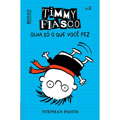 Livro - Timmy Fiasco - Olha só o que Você Fez - Nº 2 é bom? Vale a pena?