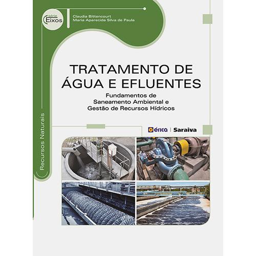 Livro - Tratamento de Água e Efluentes: Fundamentos de Saneamento Ambiental e Gestão de Recursos Hídricos - Série Eixos é bom? Vale a pena?
