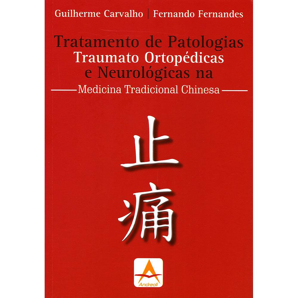 Livro - Tratamento de Patologias Traumato Ortopédicas e Neurológicas na Medicina Tradicional Chinesa é bom? Vale a pena?