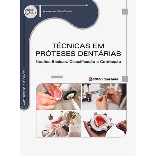 Livro - Técnicas em Próteses Dentárias: Noções Básicas, Classificação e Confecção - Série Eixos é bom? Vale a pena?