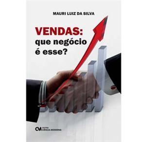 Livro - Vendas: que negócio é esse? Mauri Luiz da Silva é bom? Vale a pena?