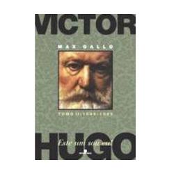 Livro - Victor Hugo, V.2 - Este Um Sou Eu! 1844-1885 é bom? Vale a pena?