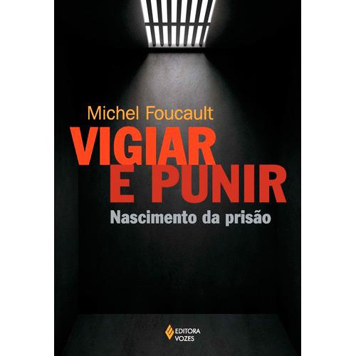 Livro - Vigiar e Punir: História da Violência nas Prisões é bom? Vale a pena?