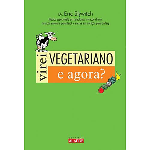 Livro - Virei Vegetariano e Agora? é bom? Vale a pena?