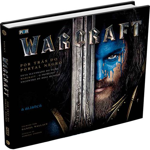 Livro - Warcraft por Trás do Portal Negro - Guia Oficial do Filme (Português) Capa Dura é bom? Vale a pena?