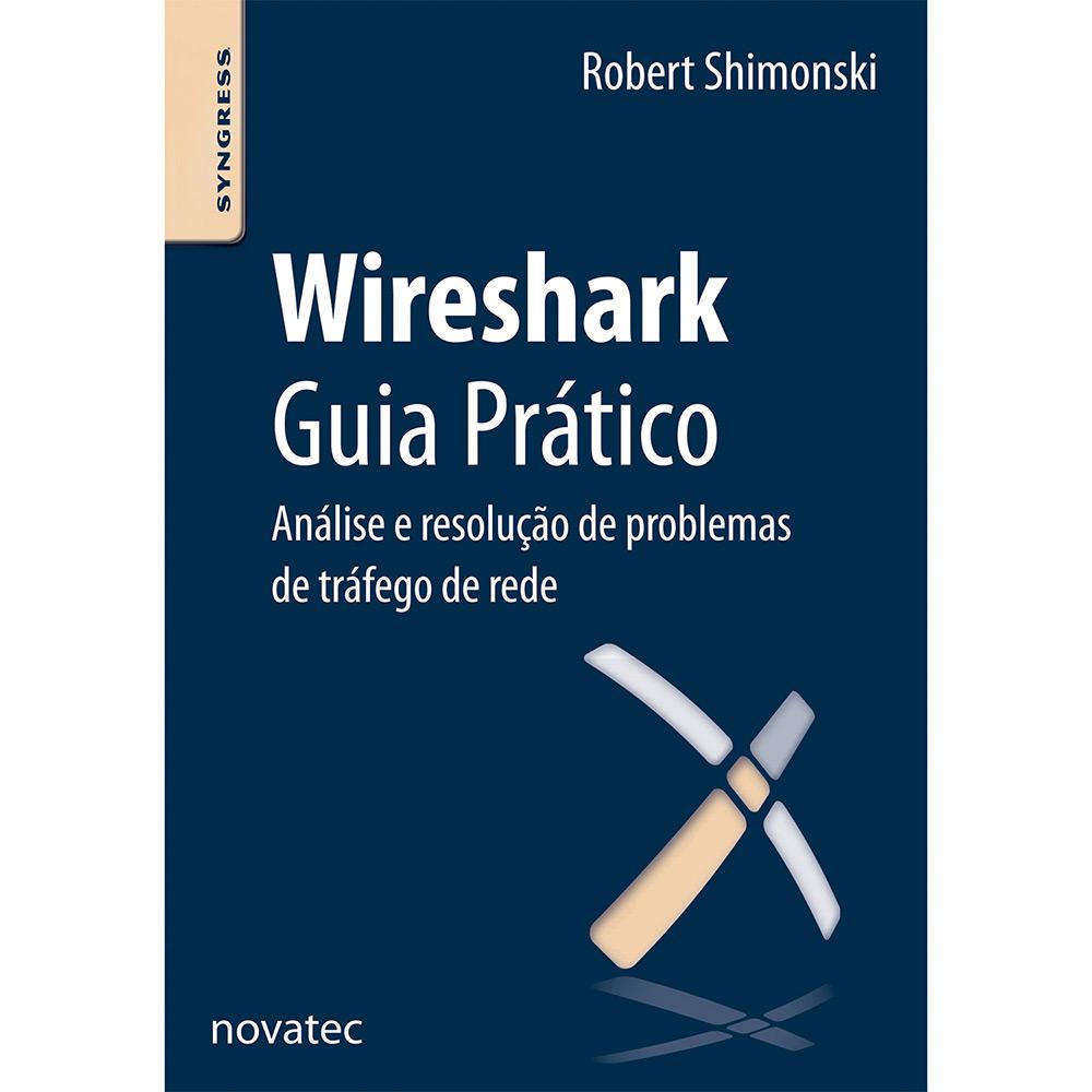 Livro - Wireshark Guia Prático: Análise e Resolução de Problemas de Tráfego de Rede é bom? Vale a pena?