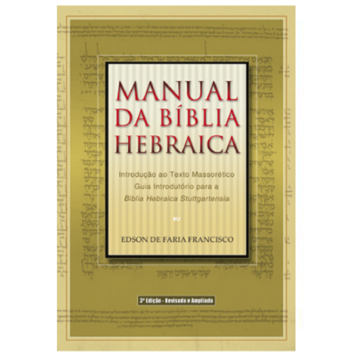 Manual da Bíblia Hebraica - Edson de Faria Francisco é bom? Vale a pena?