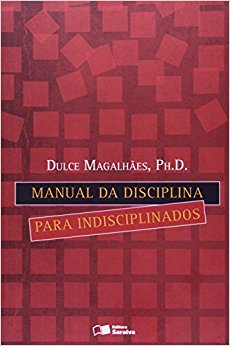 Manual da Disciplina Para Indisciplinados é bom? Vale a pena?