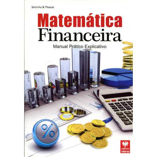 Matemática Financeira - Manual Prático Explicativo é bom? Vale a pena?