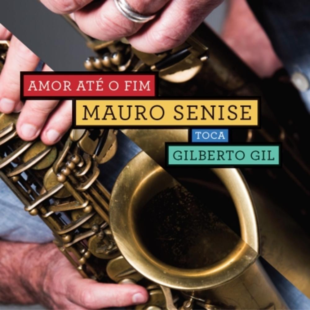 Mauro Senise - Toca Gilberto Gil - Amor Até O Fim (Dvd+Cd) é bom? Vale a pena?