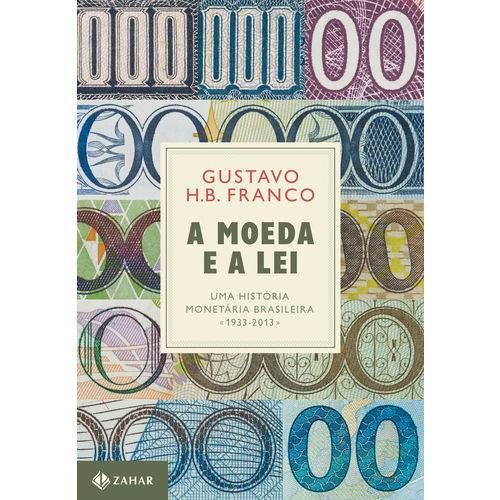 Moeda e a Lei, A: uma História Monetária Brasileira, 1933-2013 é bom? Vale a pena?