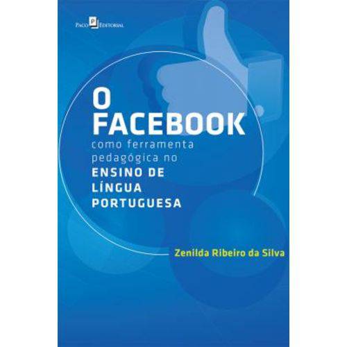 O Facebook Como Ferramenta Pedagógica no Ensino de Língua Portuguesa é bom? Vale a pena?