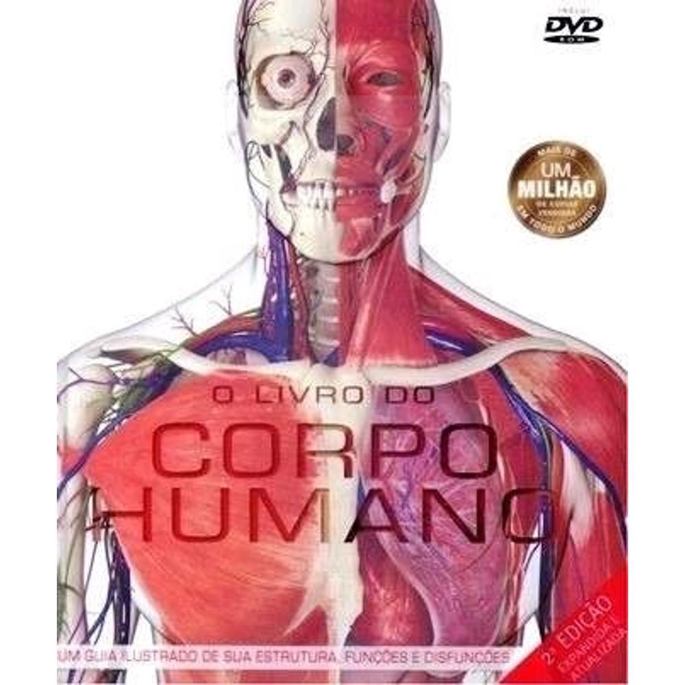 O Livro Do Corpo Humano Edição Expandida E Atualizada Com Dvd é bom? Vale a pena?