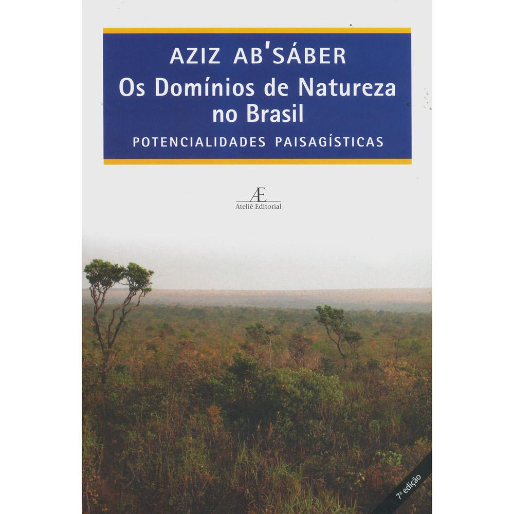 Os Domínios de Natureza no Brasil: Potencialidades Paisagísticas é bom? Vale a pena?