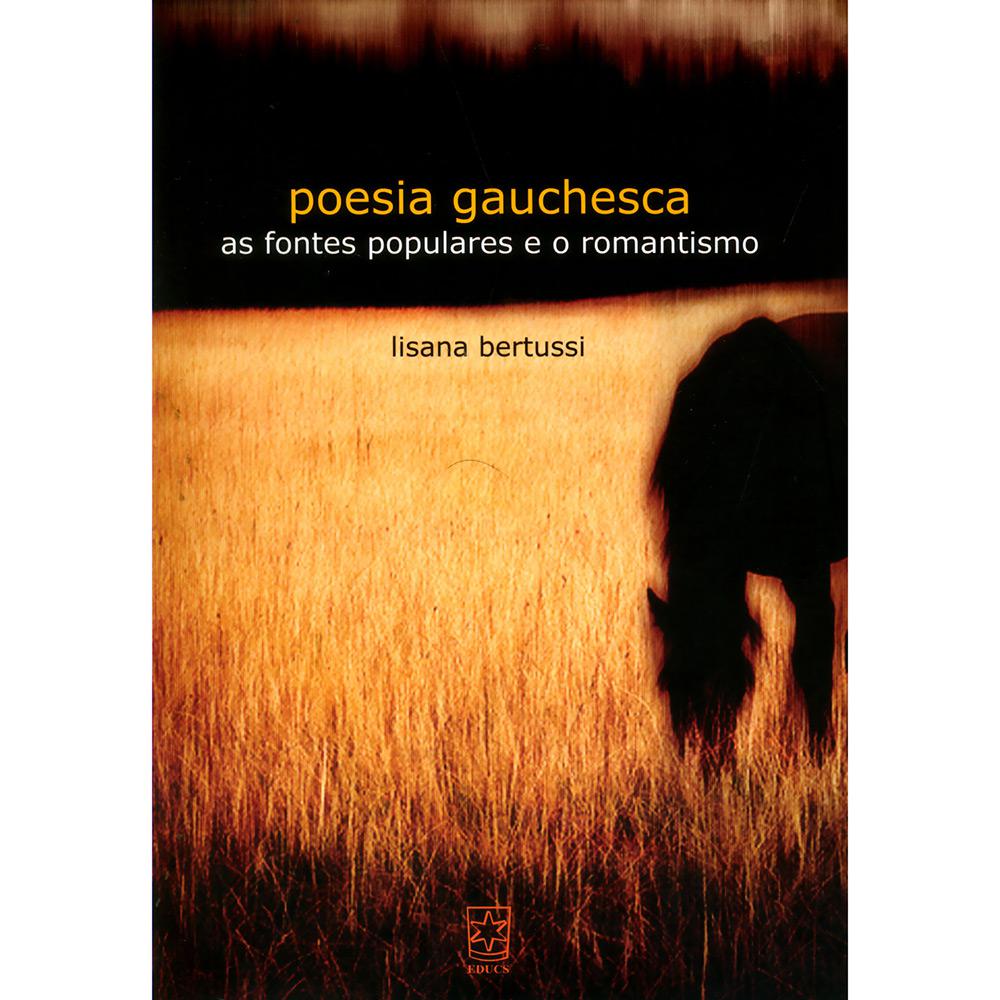 Poesia Gauchesca: As Fontes Populares e o Romantismo é bom? Vale a pena?