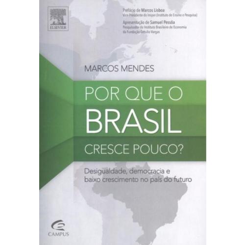 Por Que O Brasil Cresce Pouco? é bom? Vale a pena?