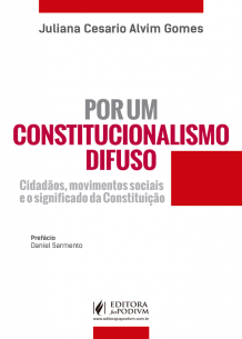 Por um Constitucionalismo Difuso: Cidadãos, Movimentos Sociais e o significado da Constituição (2016) é bom? Vale a pena?