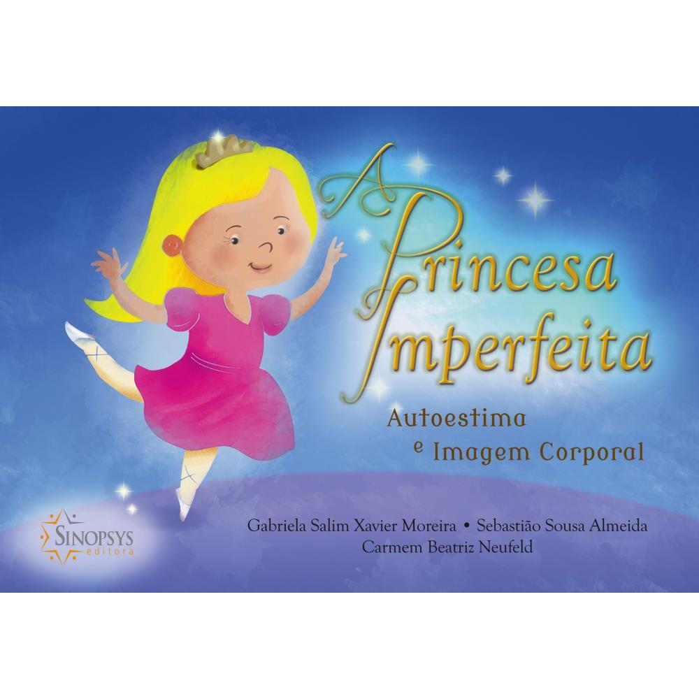 Princesa Imperfeita - Autoestima E Imagem Corporal é bom? Vale a pena?