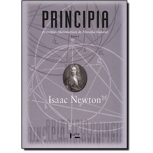 Principia: Princípios Matemáticos de Filosofia Natural - Livro 1 é bom? Vale a pena?