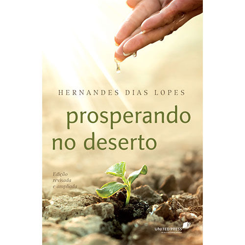 Prosperando no Deserto - Hernandes Dias Lopes é bom? Vale a pena?