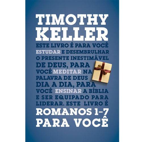 Romanos 1-7 para Você - Timothy Keller é bom? Vale a pena?
