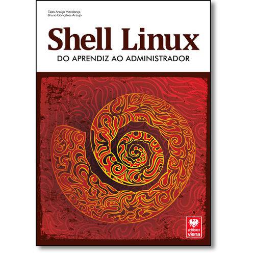 Shell Linux: do Aprendiz ao Administrador é bom? Vale a pena?