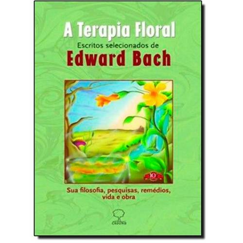 Terapia Floral: Escritos Selecionados de Edward Bach é bom? Vale a pena?