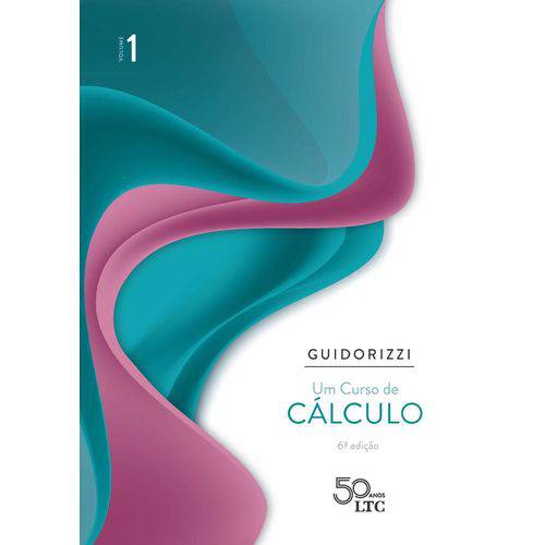 Um Curso de Calculo Vol 1 - Guidorizzi - Ltc é bom? Vale a pena?