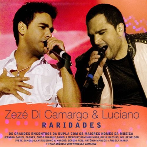 Zezé Di Camargo & Luciano Raridades - CD é bom? Vale a pena?